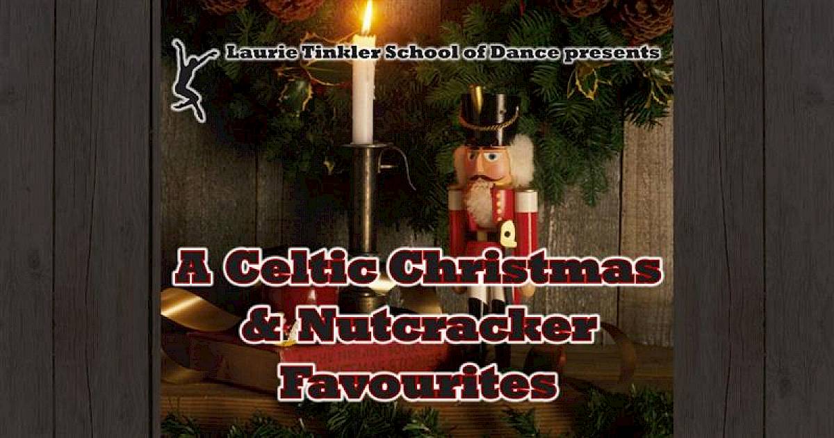 A Celtic Christmas & Nutcracker Favourites
