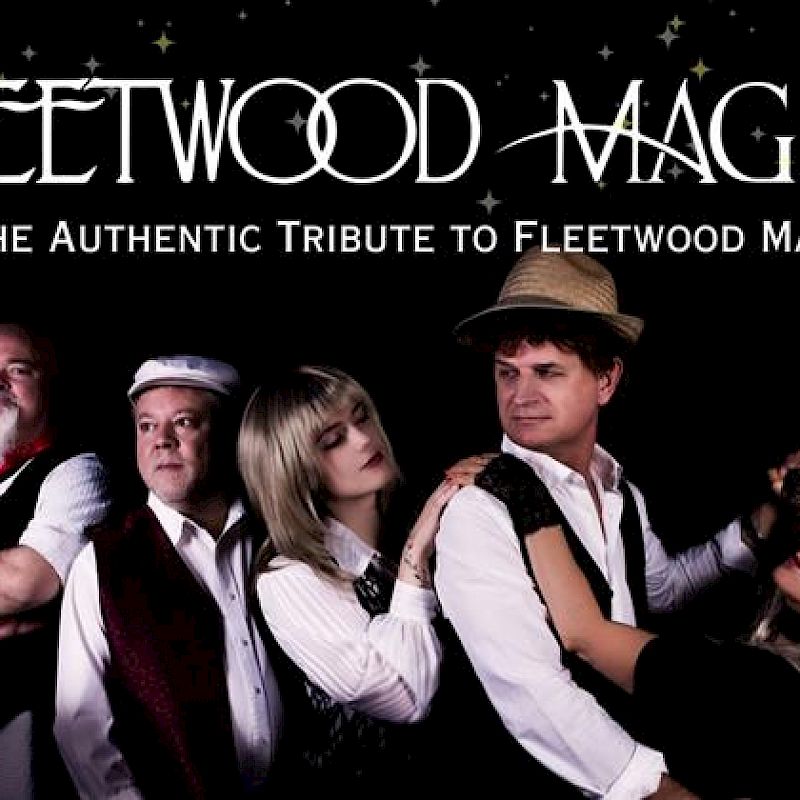 Fleetwood Magic, the Authentic Tribute to Fleetwood Mac