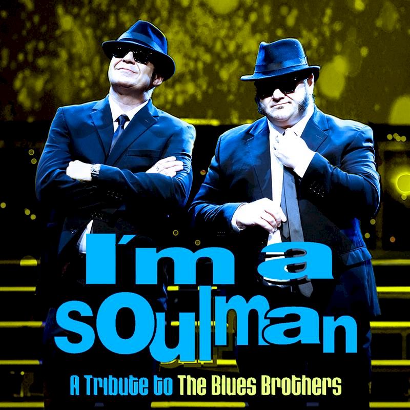 I'm A Soulman - A Tribute To The Blues Brothers