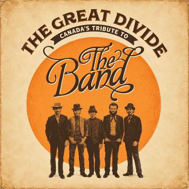 The Great Divide: Canada's Tribute to The Band